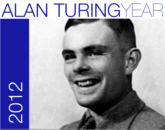 Alan Turing Year - 2012 - Turing Centenary